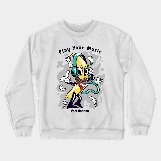 Play your music cool banana Crewneck Sweatshirt by Mako Design 